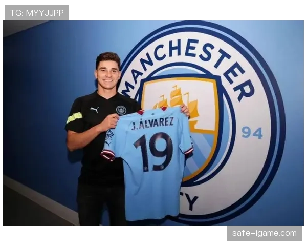 阿尔瓦雷斯状态回暖无缝融入曼城体系，助力球队争冠征程稳步提速