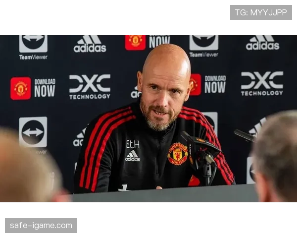 滕哈赫战术革新成效显著，进攻火力升级引领现代足球新潮流